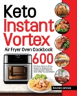 Image for Keto Instant Vortex Air Fryer Oven Cookbook