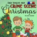 Image for Tiny Teague and the Crime Scene Christmas