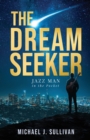 Image for The Dream Seeker : Jazz Man in the Pocket