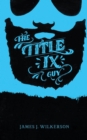 Image for The Title IX Guy : Several Short Essays on Masculinity (Both the Good and Bad Kind), Rape Culture, and Other Things We Should Be Talking About