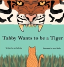 Image for Tabby Wants to be a Tiger