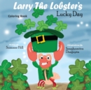 Image for Larry the Lobster&#39;s Lucky Day Coloring Book