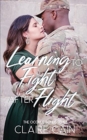 Image for Learning to Fight After Flight : A Sweet Military Romance