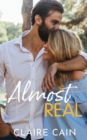 Image for Almost Real : A Sweet Small Town Fake Relationship Romance