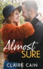 Image for Almost Sure : A Sweet Small Town Billionaire Romance