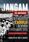 Image for Jangam—The Movement: A Forgotten Exodus in Which Thousands Died