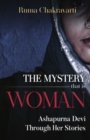 Image for The Mystery That Is Woman: Ashapurna Devi Through Her Stories