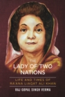 Image for Lady of Two Nations: Life and Times of Ra&#39;ana Liaqat Ali Khan