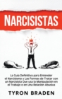 Image for Narcisistas : La gu?a definitiva para entender el narcisismo y las formas de tratar con un narcisista que usa la manipulaci?n en el trabajo o en una relaci?n abusiva