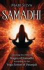 Image for Samadhi : Unlocking the Different Stages of Samadhi According to the Yoga Sutras of Patanjali