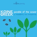 Image for Koine Greek Parable of the Sower