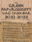 Image for The Greek Papyrologist&#39;s Wall Calendar 2021-2022 : Egyptian/Alexandrian and Roman/Modern