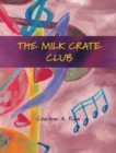 Image for The Milk Crate Club