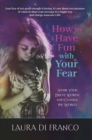 Image for How to Have Fun with Your Fear