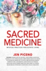 Image for Sacred Medicine: Mystical Practices for Ecstatic Living
