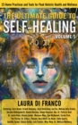Image for Ultimate Guide to Self-Healing: 25 Home Practices and Tools for Peak Holistic Health and Wellness Volume 5