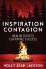 Image for Inspiration Contagion : Health Secrets for Raving Success