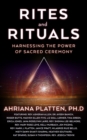 Image for Rites and Rituals: Harnessing the Power of Sacred Ceremony
