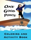 Image for One Good Pointe Coloring and Activity Book