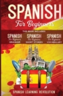 Image for Spanish for Beginners. Grammar, Vocabulary and Short Stories : 3 Books in 1: Learn the Basic of Spanish Language with Practical Lessons for Conversations and Travel