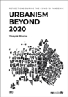 Image for Urbanism beyond 2020  : reflections during the COVID-19 pandemic