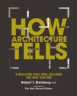 Image for How architecture tells  : 9 realities that will change the way you see