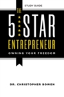 Image for The 5-Star Entrepreneur - Study Guide : Owning Your Freedom