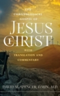 Image for The Chronological Gospel of Jesus Christ : with Translation and Commentary