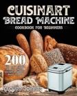 Image for Cuisinart Bread Machine Cookbook for Beginners