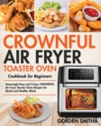 Image for CROWNFUL Air Fryer Toaster Oven Cookbook for Beginners