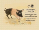Image for Chu Heo Nho, Little Pig : Vietnamese and English Version
