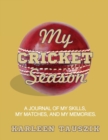 Image for My Cricket Season : A journal of my skills, my matches, and my memories