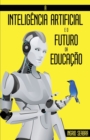 Image for A Inteligencia Artificial e o Futuro da Educacao