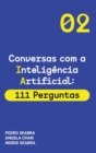 Image for Conversas com a Inteligencia Artificial : 111 Perguntas Artificial Intelligence for Thinking Humans