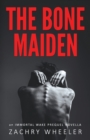 Image for The Bone Maiden : An Immortal Wake Prequel Novella