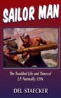 Image for Sailor Man : The Troubled Life and Times of J.P. Nunnally, USN