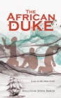 Image for The African Duke : Love in the slave trade