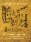 Image for The City of Zloczow (Zolochiv, Ukraine)