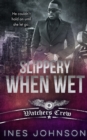 Image for Slippery When Wet