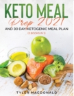 Image for Keto Meal Prep 2021 AND 30-Day Ketogenic Meal Plan (2 Books IN 1)