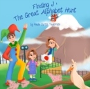 Image for Finding J : The Great Alphabet Hunt