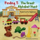 Image for Finding T : The Great Alphabet Hunt