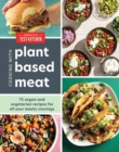 Image for Cooking with plant-based meat  : 75 vegan and vegetarian recipes for all your meaty cravings