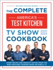 Image for The Complete America’s Test Kitchen TV Show Cookbook 2001–2024 : Every Recipe and Product Rating From the Most-Watched Cooking Show on Public TV