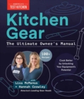 Image for Kitchen Gear: The Ultimate Owner&#39;s Manual : Boost Your Equipment IQ with 500+ Expert Tips, Optimize Your Kitchen with 400+ Recommended Tools
