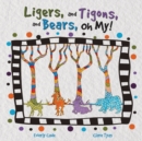 Image for Ligers, and Tigons, and Bears -- Oh My!