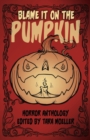 Image for Blame it on the Pumpkin