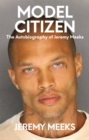 Image for Model Citizen : The autobiography of Jeremy Meeks