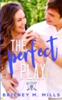 Image for The Perfect Play : A Boy Next Door Young Adult Romance
