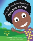 Image for The Glorious Adventures of Smiling Rose Letter &quot;A&quot;